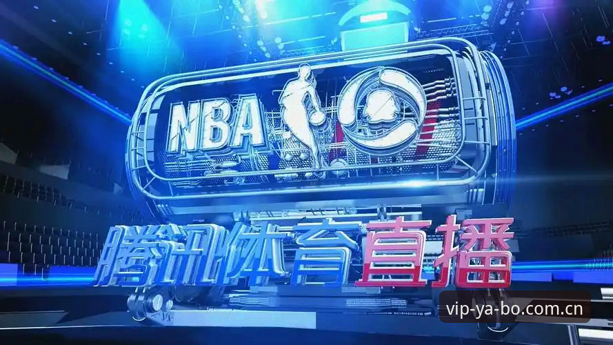亚博体育直播哪个好 yabo888体育官网直播筛选操作教程:从细节入手判断亚博体育直播哪个好